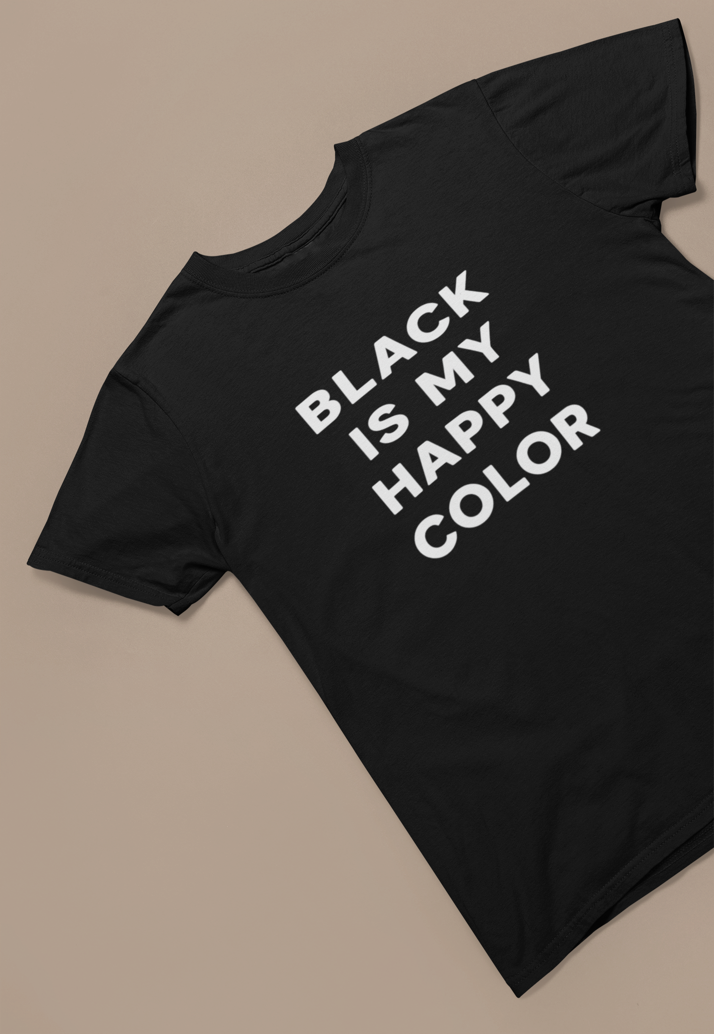 Black is my Happy Color T-shirt