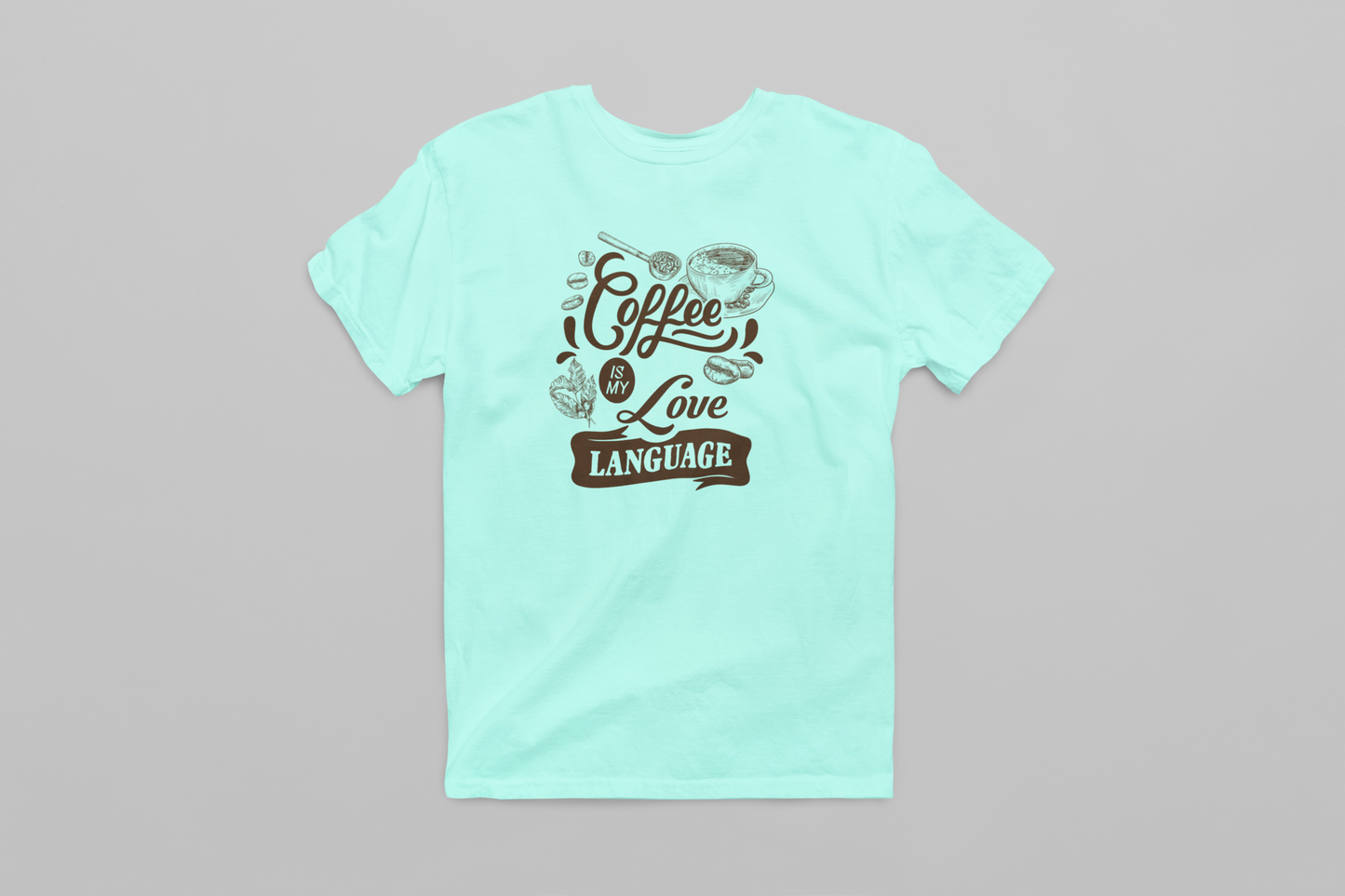 Coffee is my Love Language Women's T-shirt