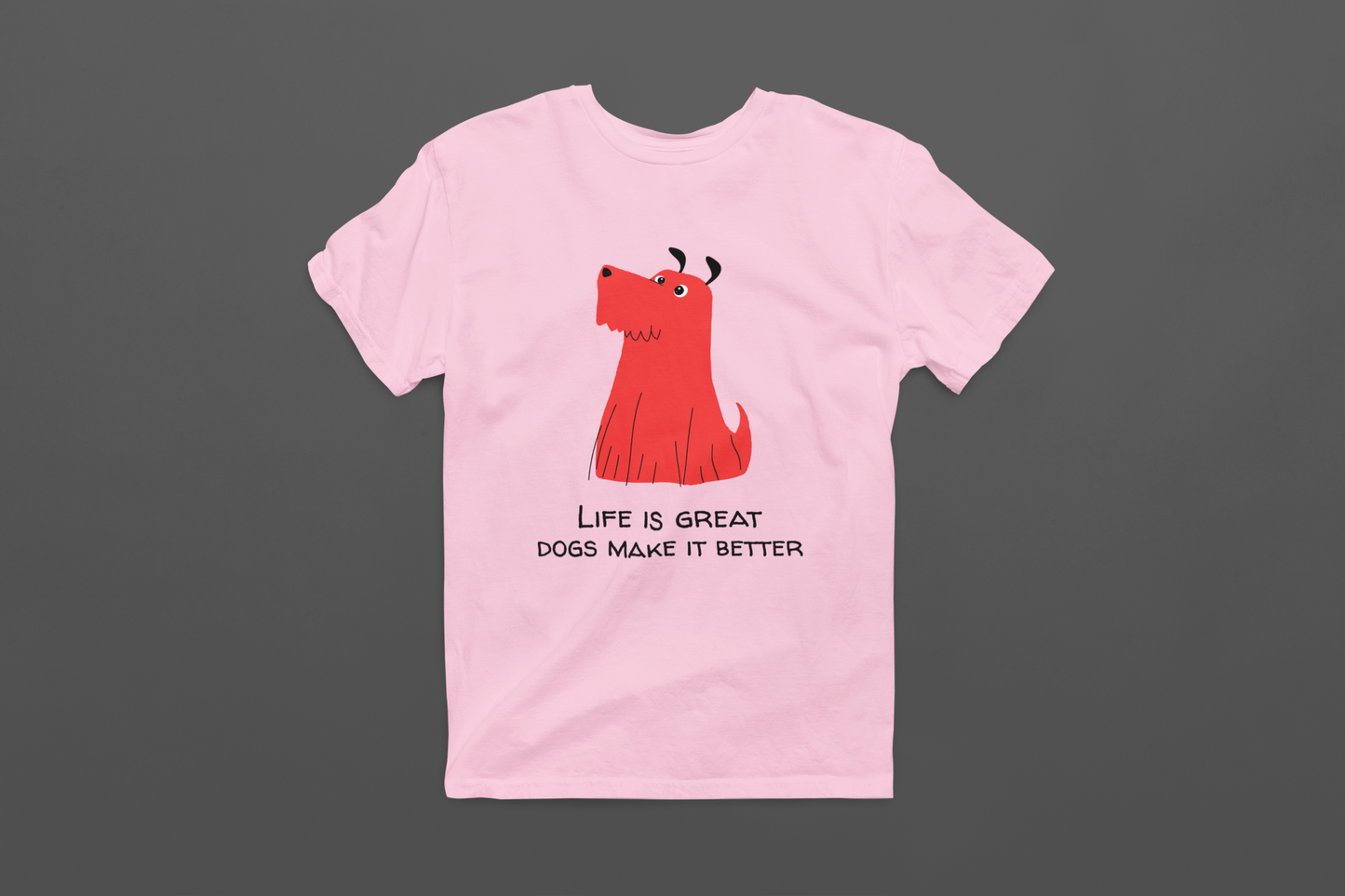 Dogs make Life Better Women T-shirt