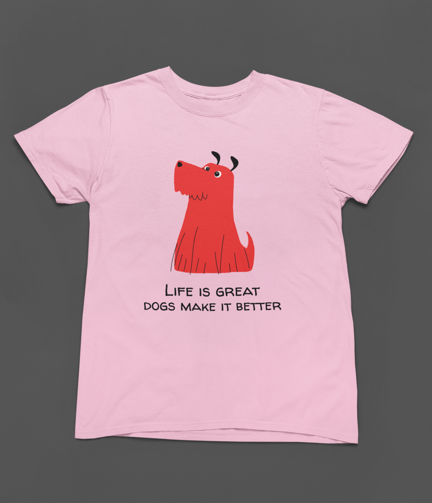Dogs make Life Better Women T-shirt