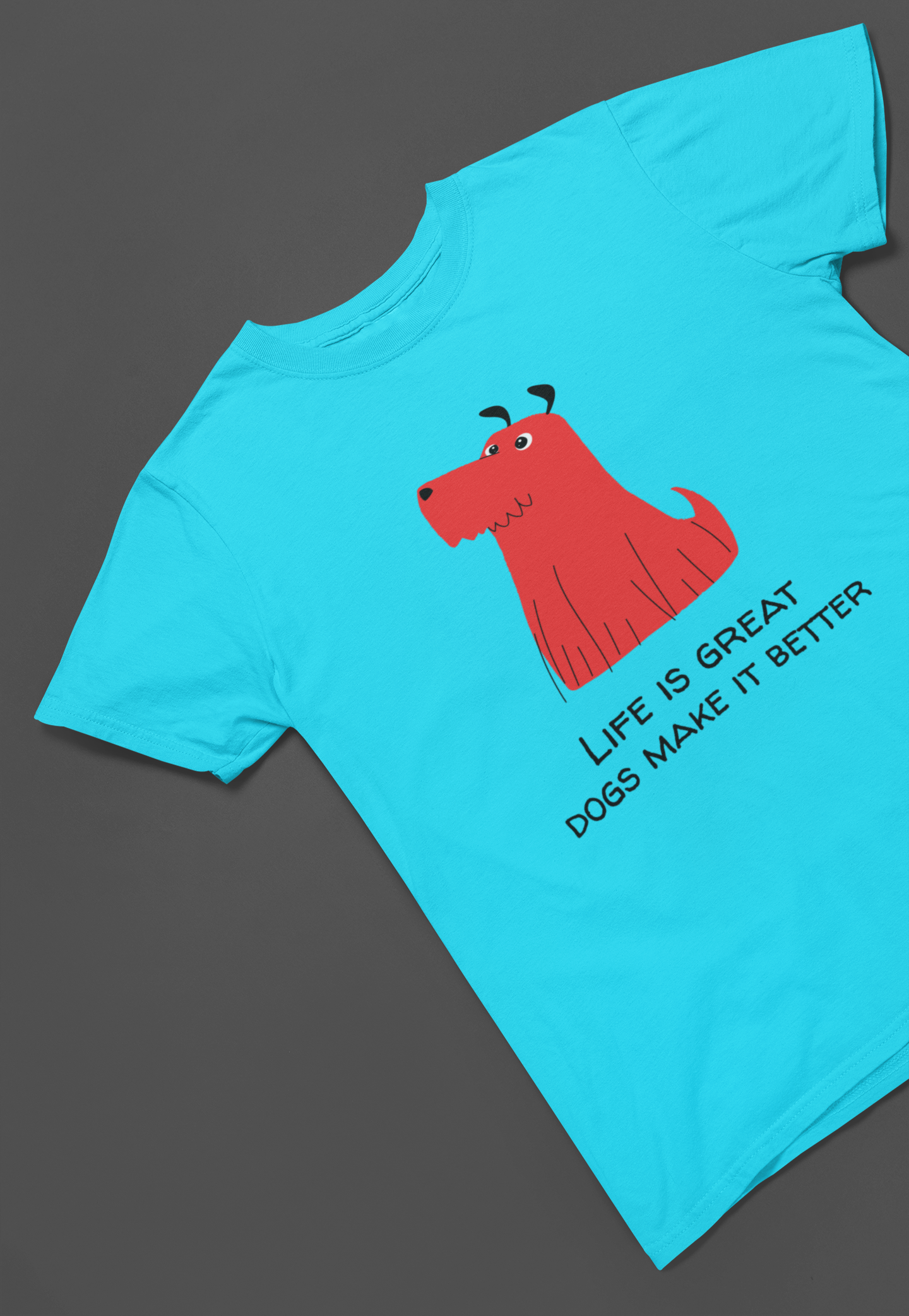 Dogs make Life Better Women T-shirt