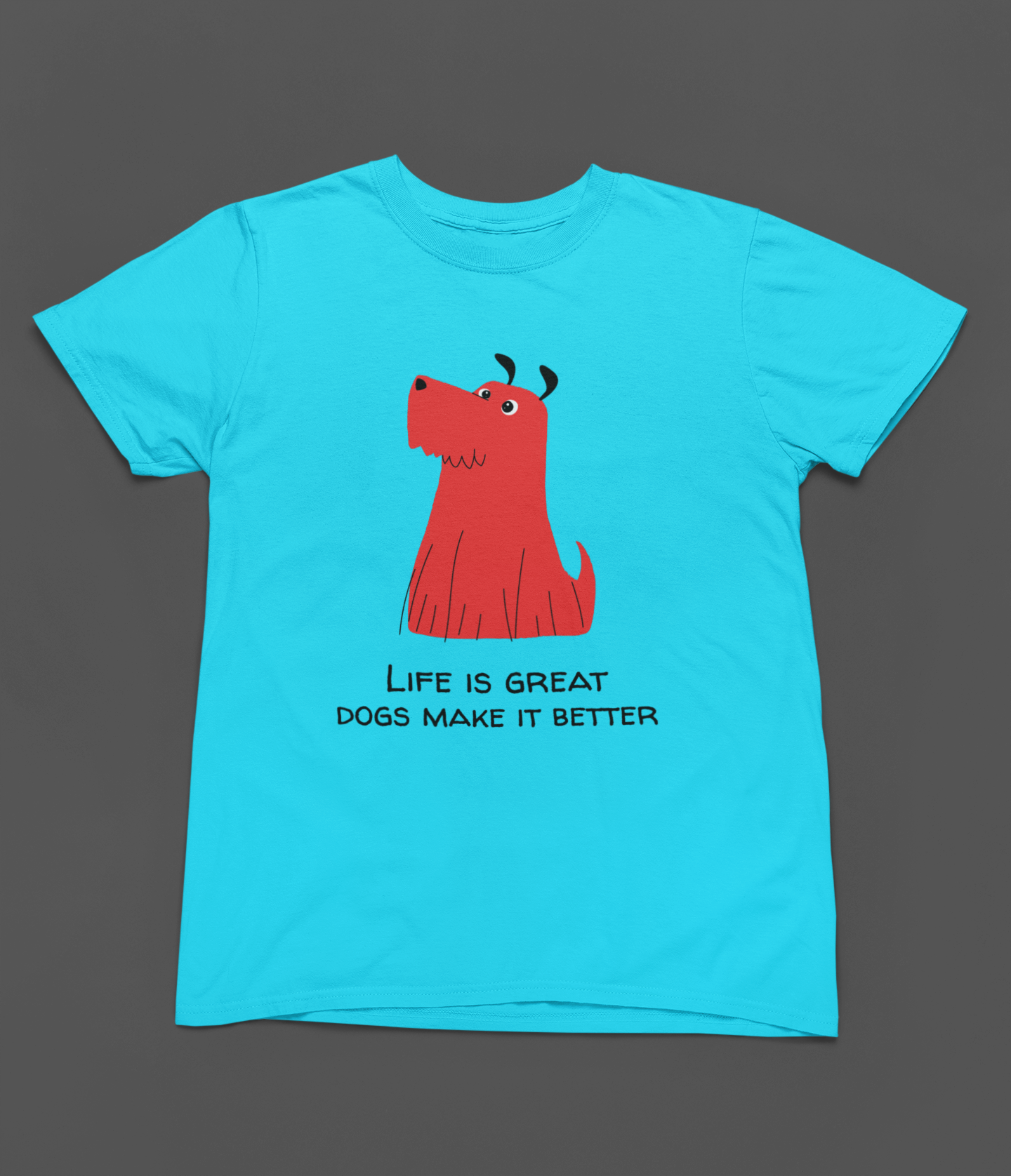 Dogs make Life Better Women T-shirt