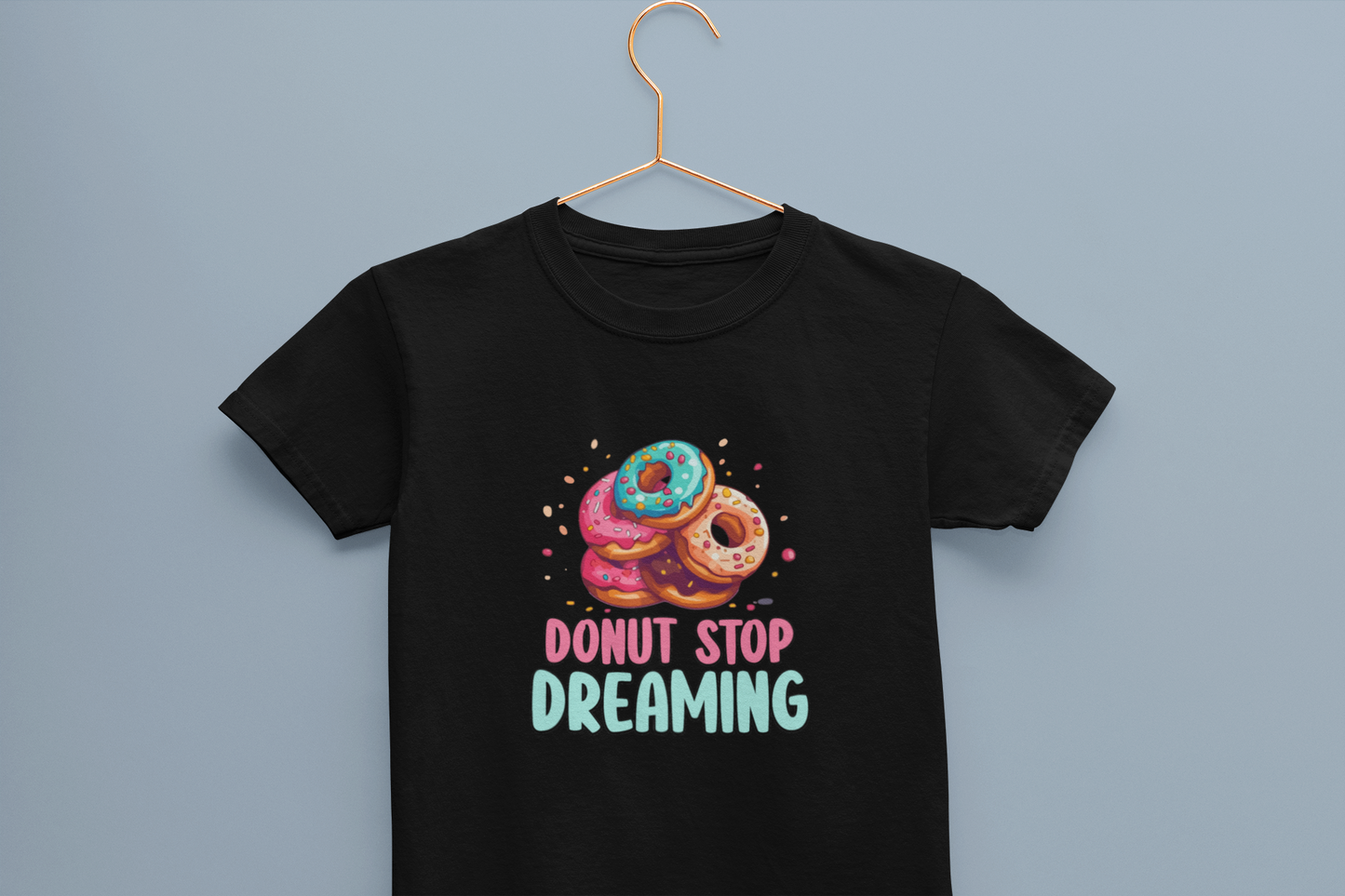 Donut stop Dreaming Girl's T-shirt