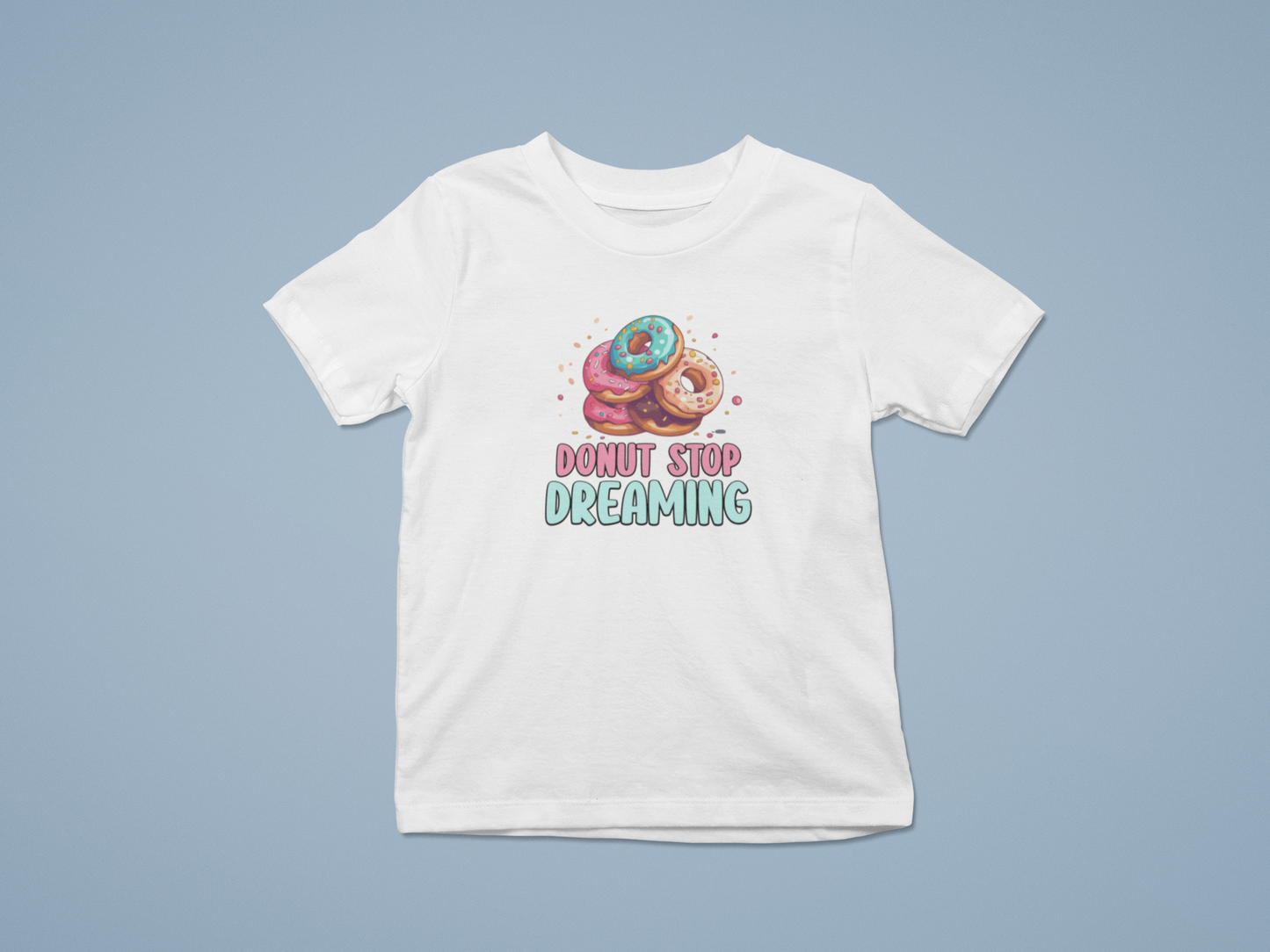 Donut stop Dreaming Girl's T-shirt