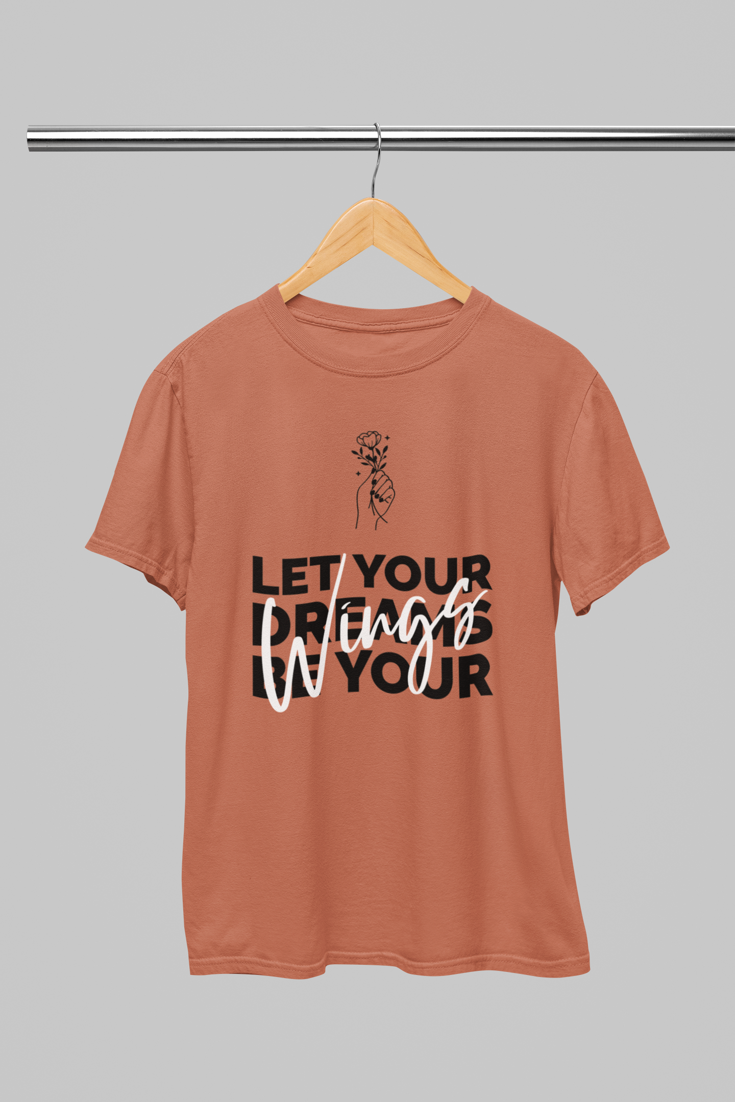 Let your Dreams be your Wings Women T-shirt