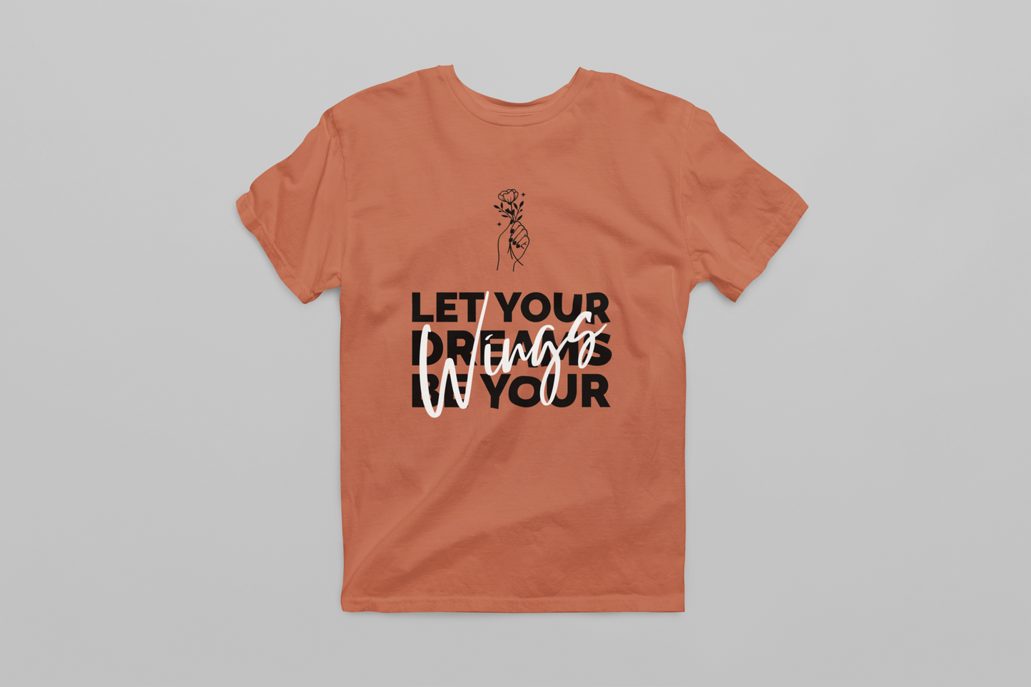 Let your Dreams be your Wings Women T-shirt