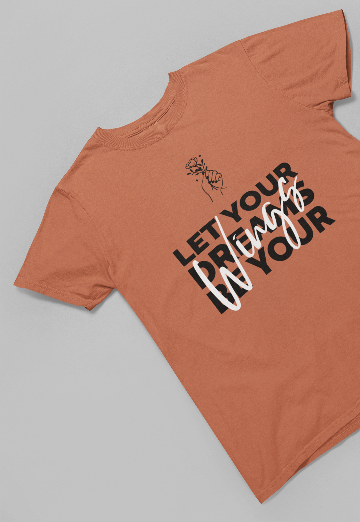 Let your Dreams be your Wings Women T-shirt