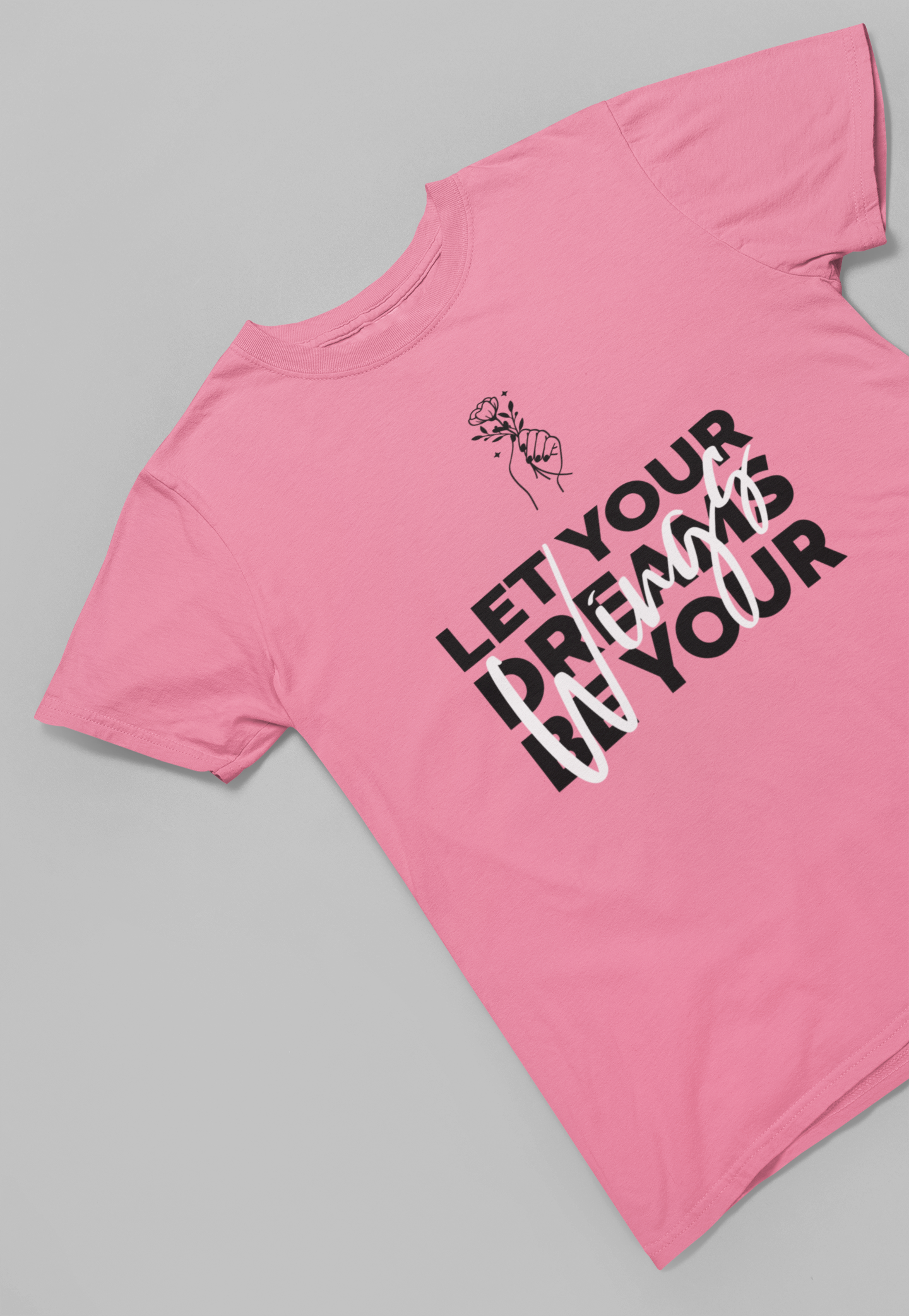 Let your Dreams be your Wings Women T-shirt