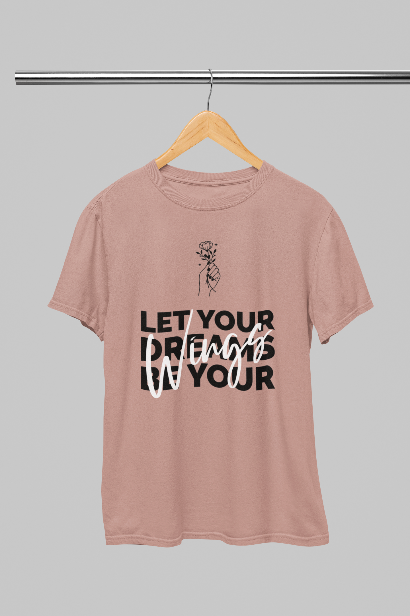 Let your Dreams be your Wings Women T-shirt