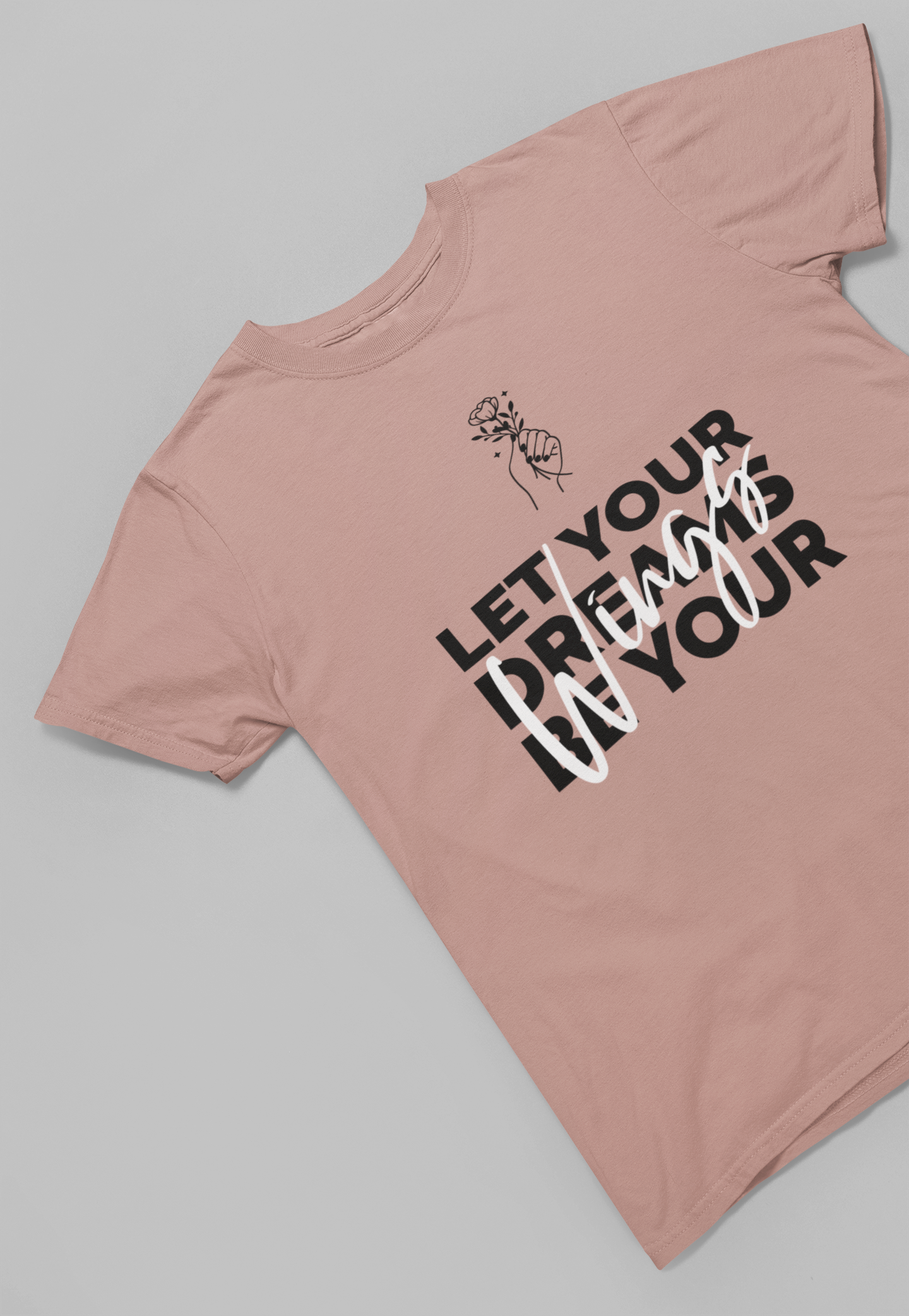 Let your Dreams be your Wings Women T-shirt