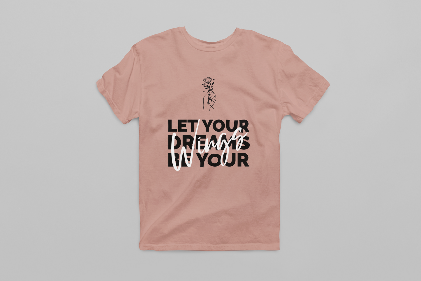 Let your Dreams be your Wings Women T-shirt