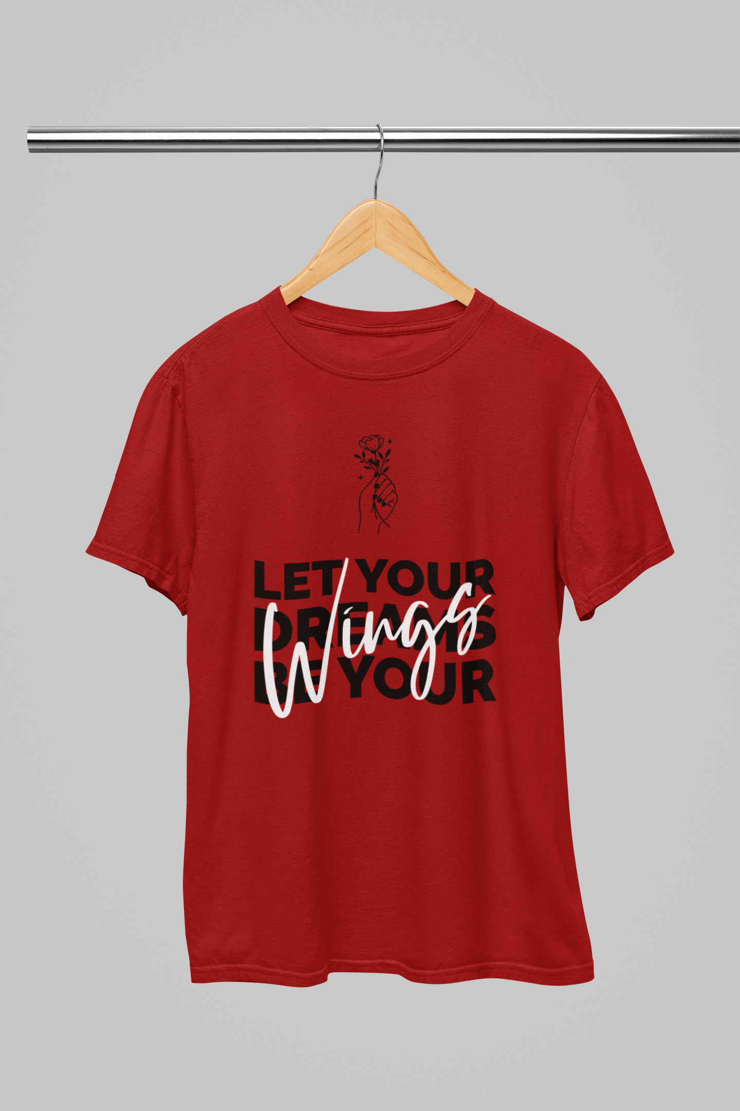 Let your Dreams be your Wings Women T-shirt