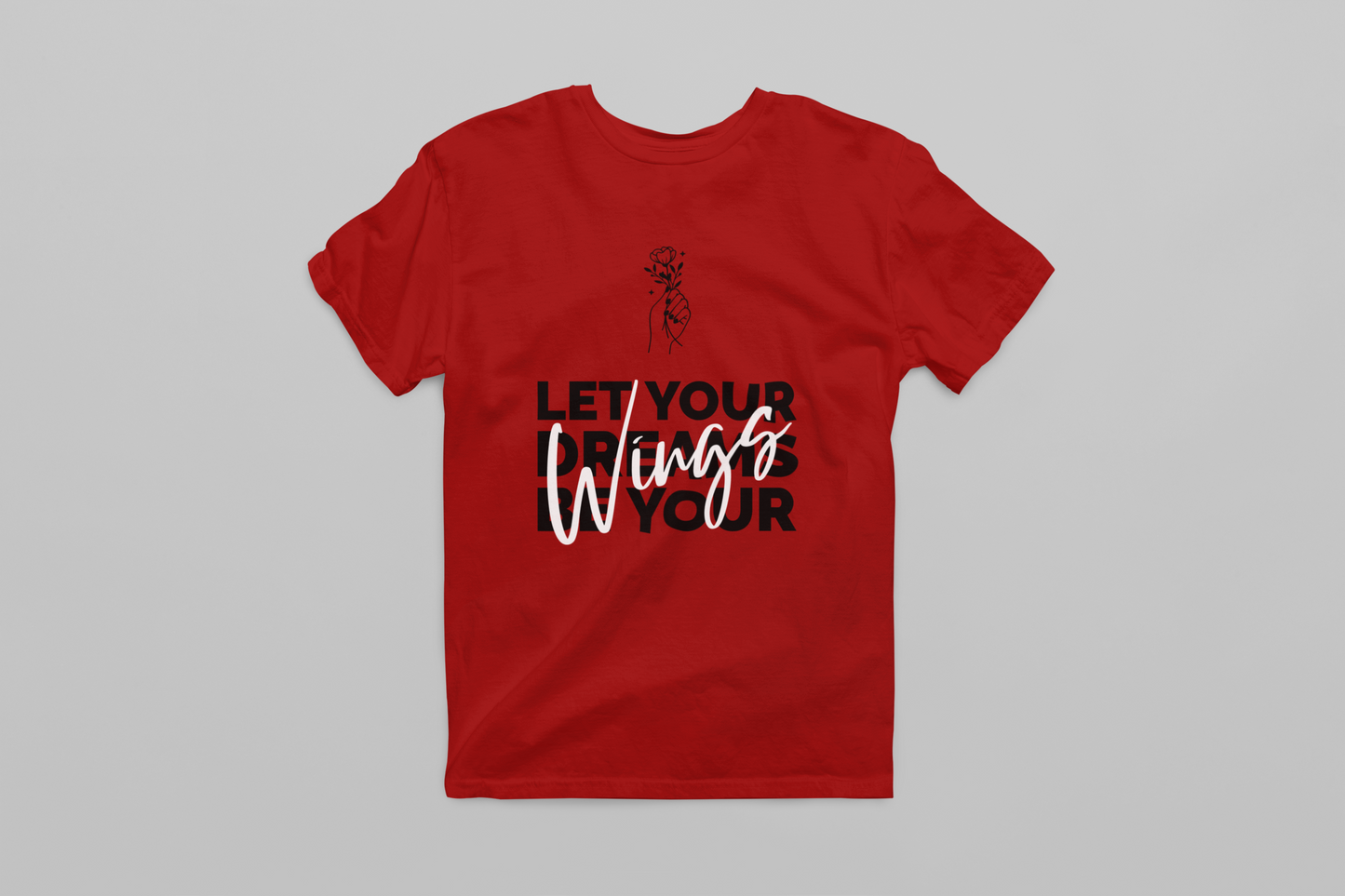Let your Dreams be your Wings Women T-shirt