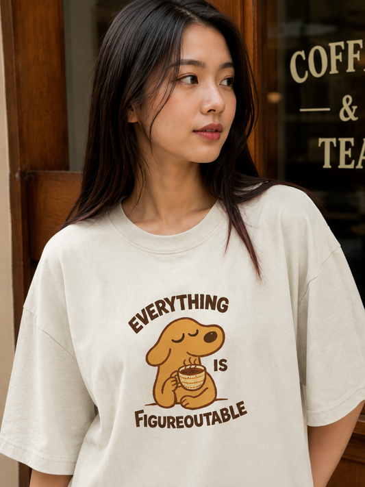 Everything is Figureoutable Oversized T-Shirt