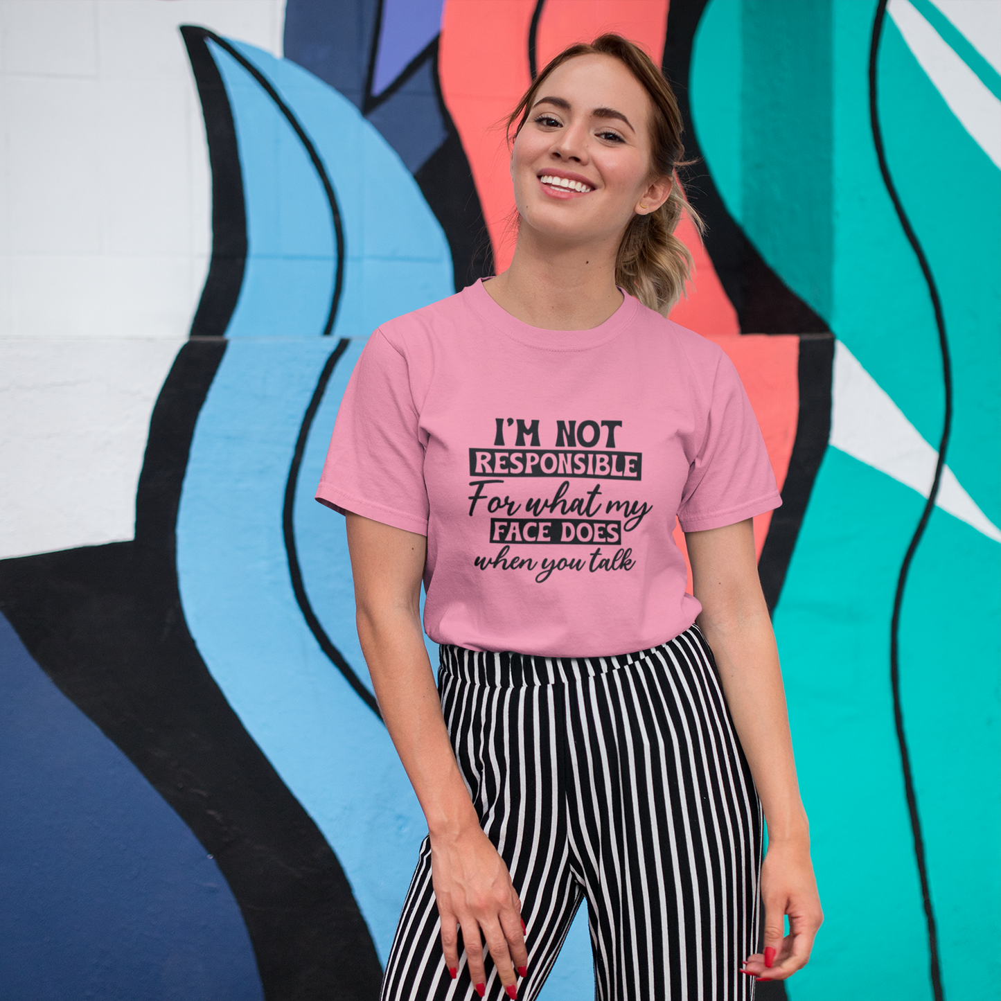I'm not responsible for my Face Women T-shirt