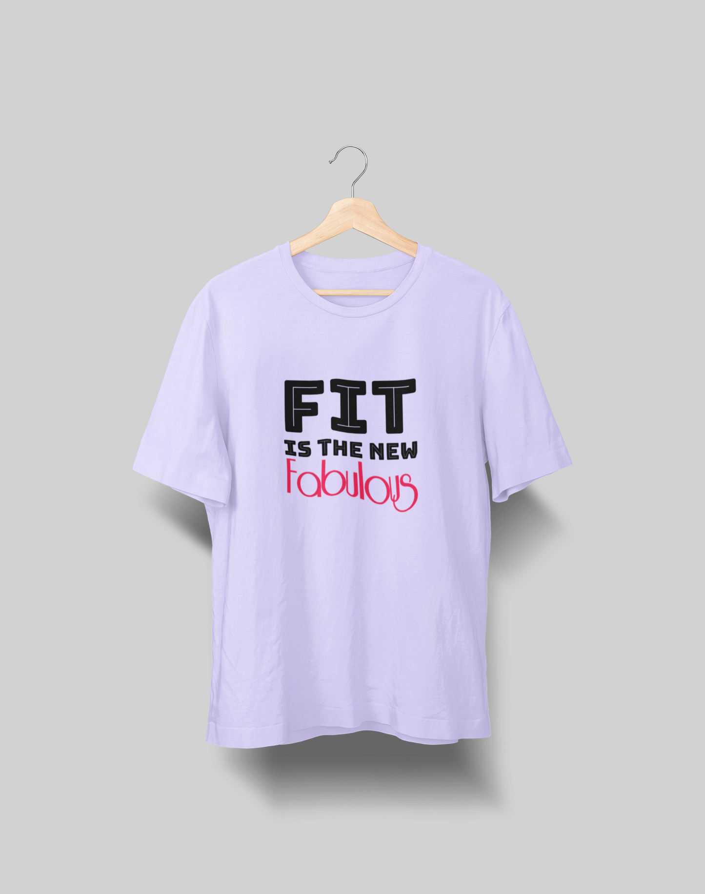 Fit is the new Fabulous Women's T-shirt