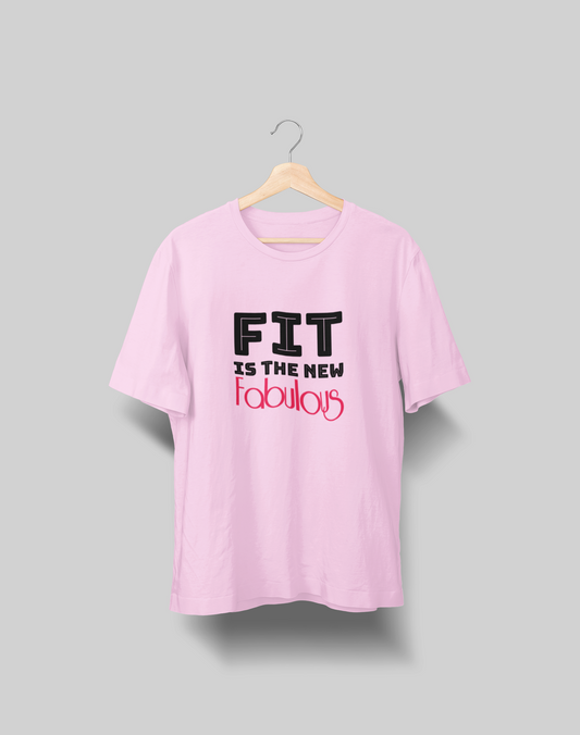 Fit is the new Fabulous Women's T-shirt