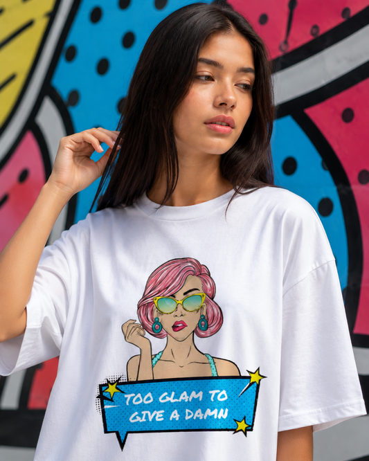 Too Glam to give a Damn Oversized T-shirt
