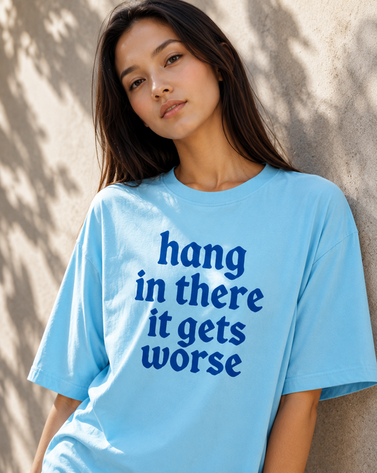 Hang in There Oversized T-Shirt