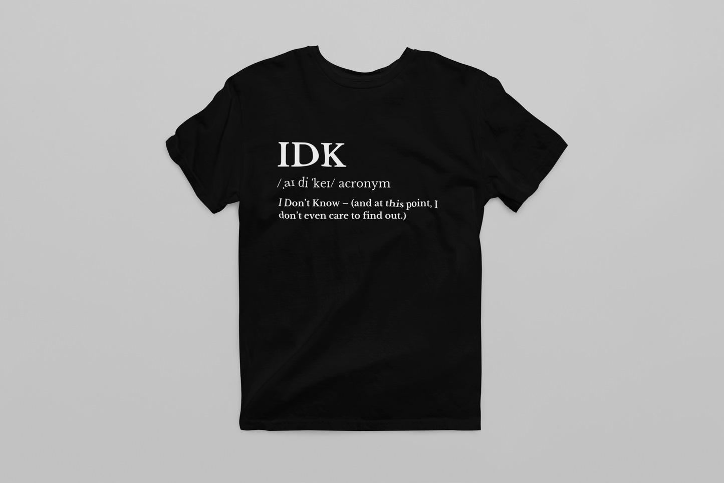 IDK - Zero Energy Mode T-shirt