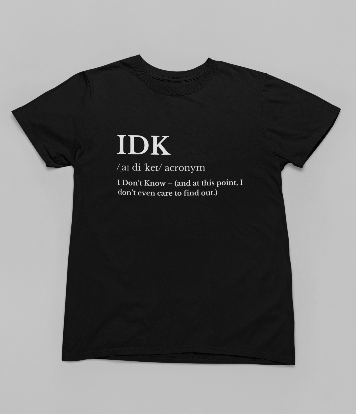 IDK - Zero Energy Mode T-shirt