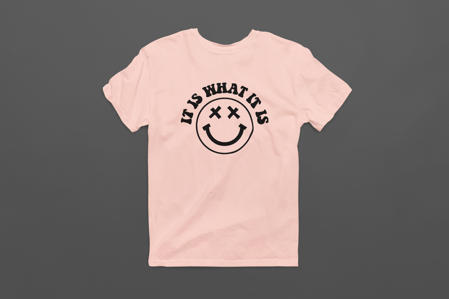 It is What it is Women's T-shirt