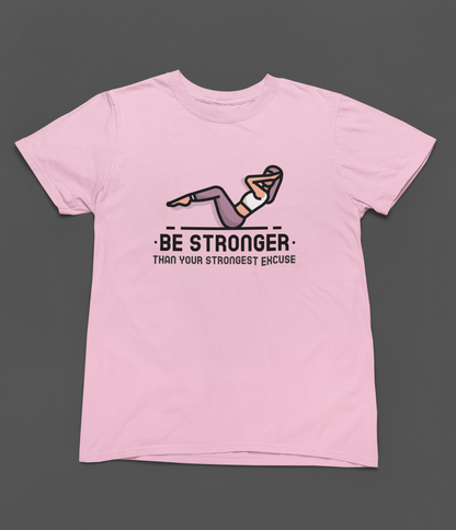Be Stronger Women T-shirt