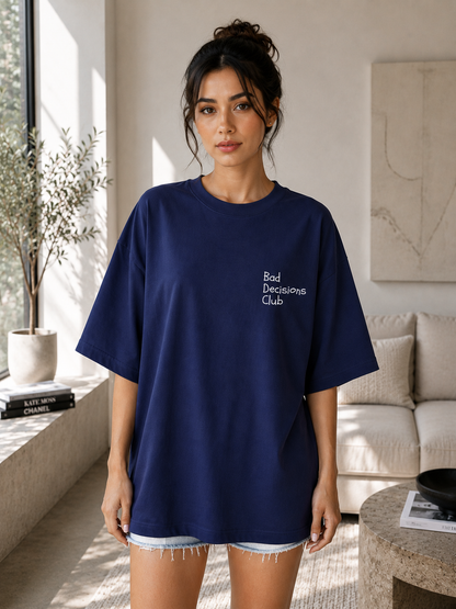 I Like Bad Decisions Oversized T-shirt