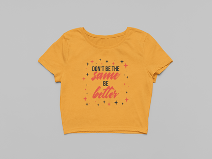 Be Better Crop T-shirt