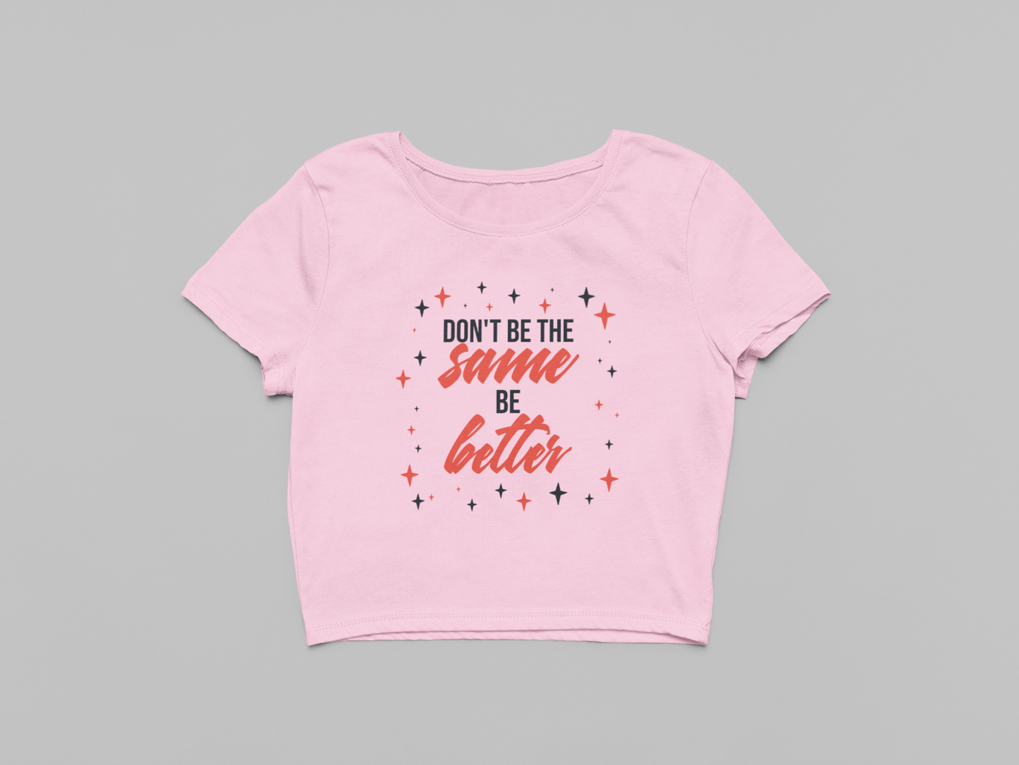 Be Better Crop T-shirt