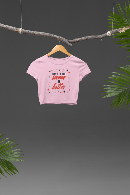 Be Better Crop T-shirt