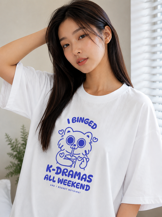 I Binged K-Dramas All Weekend Oversized T-Shirt