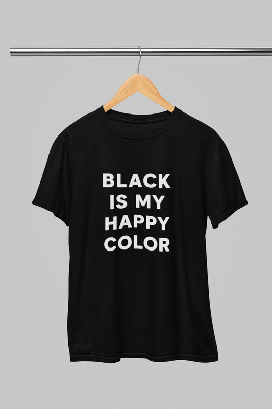 Black is my Happy Color T-shirt