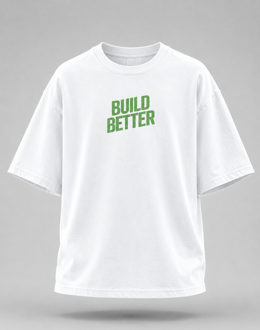 Build Better Oversized T-Shirt