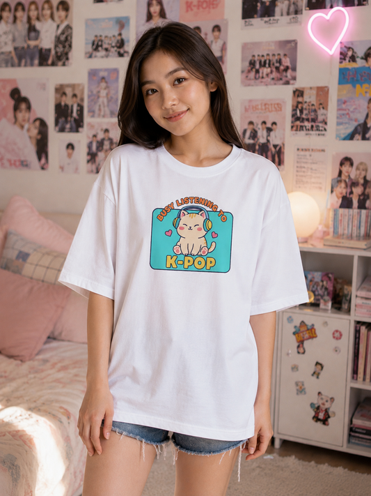 Busy Listening to K-POP Oversized T-Shirt