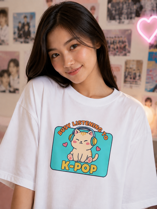 Busy Listening to K-POP Oversized T-Shirt