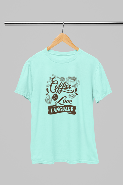 Coffee is my Love Language Women's T-shirt