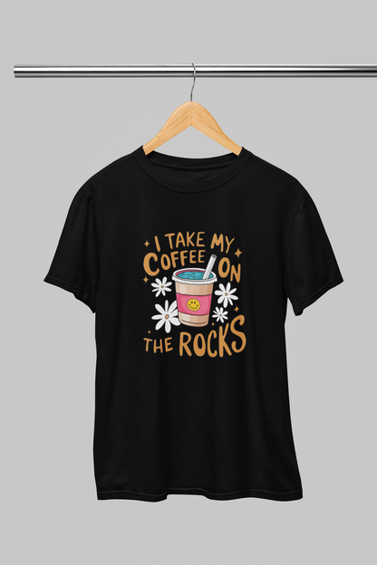 Coffee on the Rocks Women T-shirt