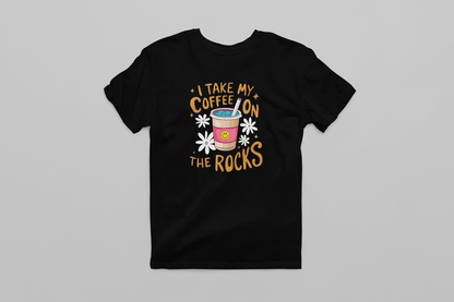 Coffee on the Rocks Women T-shirt