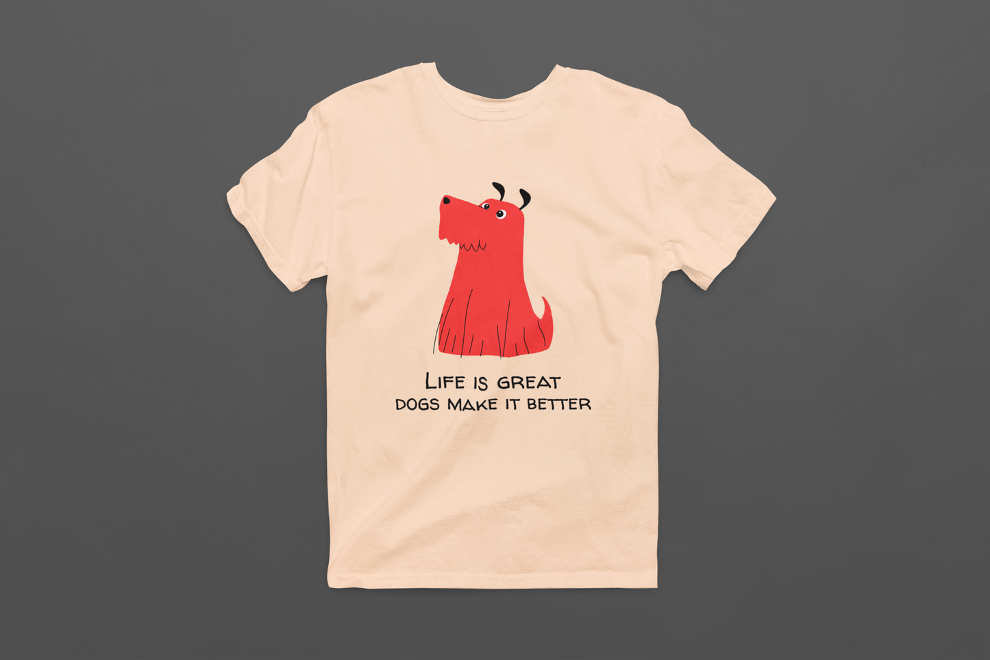 Dogs make Life Better Women T-shirt