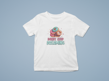 Donut stop Dreaming Girl's T-shirt