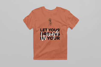 Let your Dreams be your Wings Women T-shirt