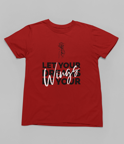 Let your Dreams be your Wings Women T-shirt