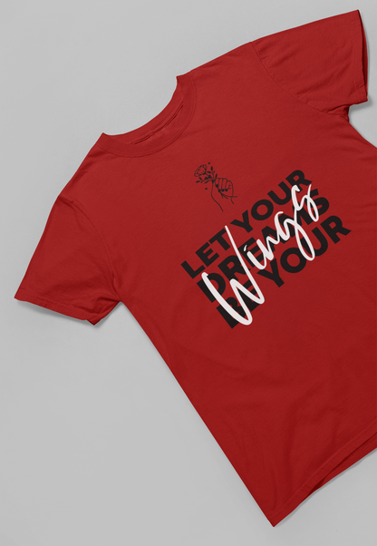 Let your Dreams be your Wings Women T-shirt