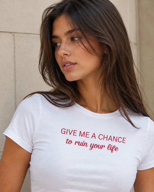 Give me a chance Baby Tee