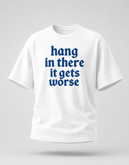 Hang in There Oversized T-Shirt