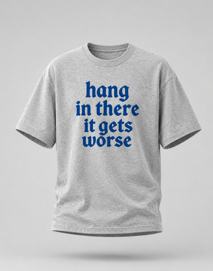 Hang in There Oversized T-Shirt