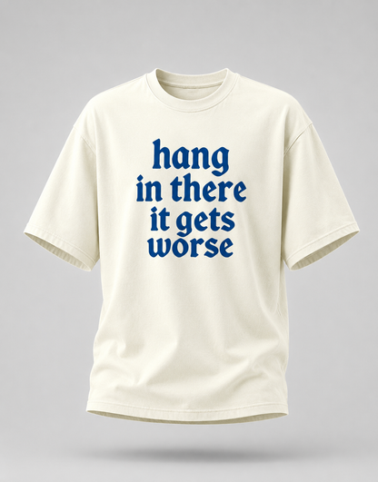Hang in There Oversized T-Shirt