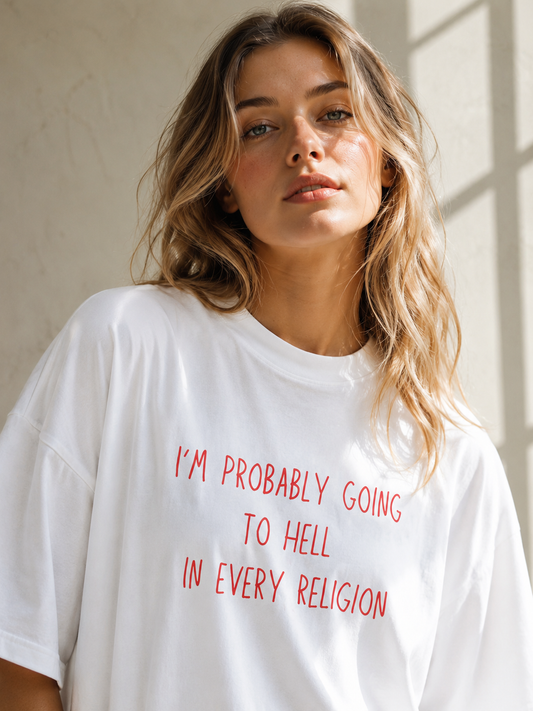 Going to Hell in Every Religion Oversized T-Shirt