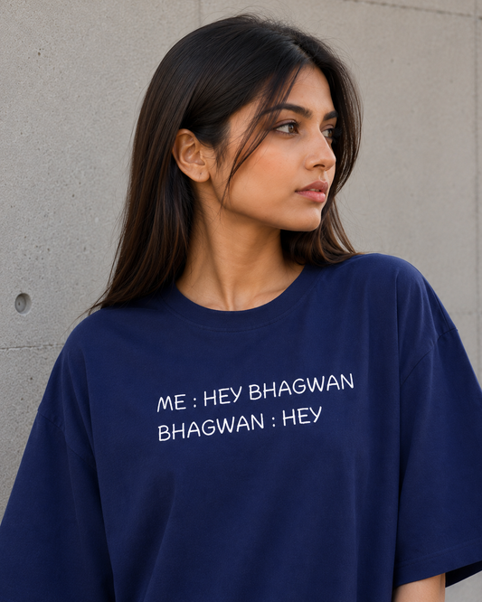 Hey Bhagwan Oversized T-Shirt